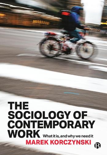Бумажная книга «The Sociology of Contemporary Work: What It Is, and Why We Need It», автор Марек Корчинский - фото №1