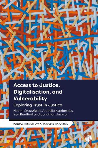 Бумажная книга «Access to Justice, Digitalisation, and Vulnerability: Exploring Trust in Justice», авторов Арабелла Киприанидис, Бен Брэдфорд, Джонатан Джексон, Наоми Крейтцфельдт - фото №1