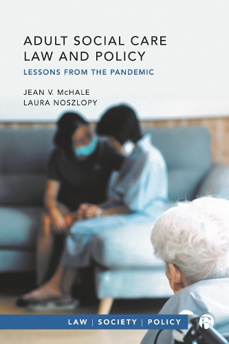 Бумажная книга «Adult Social Care Law and Policy: Lessons from the Pandemic», авторов Жан Макхейл, Лаура Нослопи - фото №1