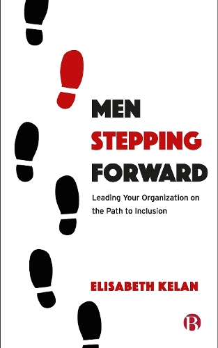 Бумажная книга «Men Stepping Forward: Leading Your Organization on the Path to Inclusion», автор Элизабет Келан - фото №1