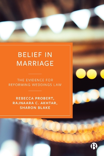 Бумажная книга «Belief in Marriage: The Evidence for Reforming Weddings Law», авторов Раджнаара К. Ахтар, Ребекка Проберт, Шэрон Блейк - фото №1