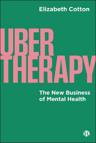 Бумажная книга «UberTherapy: The New Business of Mental Health», автор Элизабет Коттон - фото №1