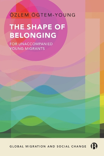 Бумажная книга «The Shape of Belonging for Unaccompanied Young Migrants», автор Озлем Огтем-Янг - фото №1