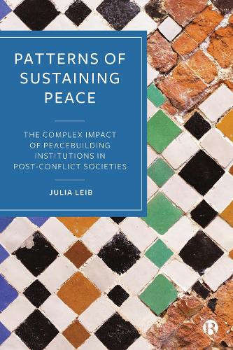 Паперова книга «Patterns of Sustaining Peace: The Complex Impact of Peacebuilding Institutions in Post-Conflict Societies», автор Джулія Лейб - фото №1