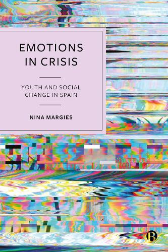 Паперова книга «Emotions in Crisis: Youth and Social Change in Spain», автор Ніна Маргіс - фото №1