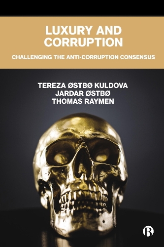 Бумажная книга «Luxury and Corruption: Challenging the Anti-Corruption Consensus», авторов Джардар Остбё, Тереза Остбё Кульдова, Томас Реймен - фото №1