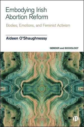 Бумажная книга «Embodying Irish Abortion Reform: Bodies, Emotions, and Feminist Activism», автор Эйдин О'Шонесси - фото №1