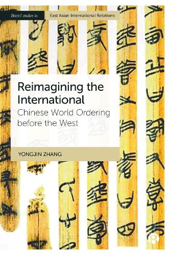 Бумажная книга «Reimagining the International: Chinese World Ordering before the West», автор Юнцзинь Чжан - фото №1