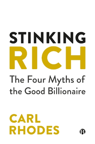 Бумажная книга «Stinking Rich: The Four Myths of the Good Billionaire», автор Карл Родс - фото №1