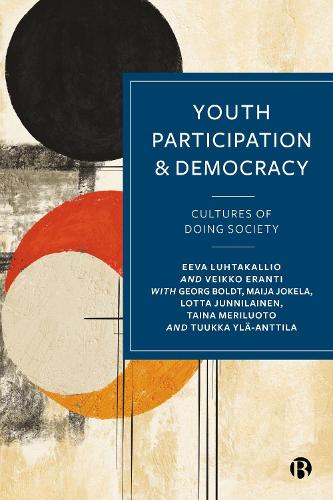 Бумажная книга «Youth Participation and Democracy: Cultures of Doing Society», авторов Эева Лухтакаллио, Вейкко Эранти - фото №1