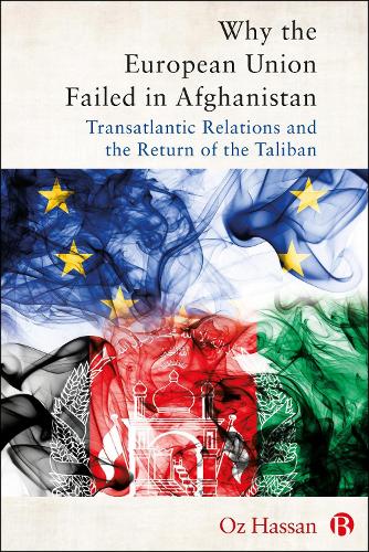 Паперова книга «Why the European Union Failed in Afghanistan: Transatlantic Relations and the Return of the Taliban», автор Оз Хассан - фото №1
