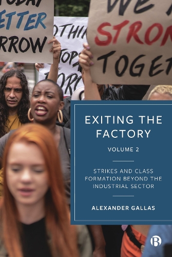 Бумажная книга «Exiting the Factory (Volume 2): Strikes and Class Formation beyond the Industrial Sector», автор Александр Галлас - фото №1