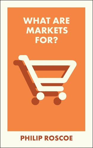 Бумажная книга «What Are Markets For?», автор Филипп Роско - фото №1