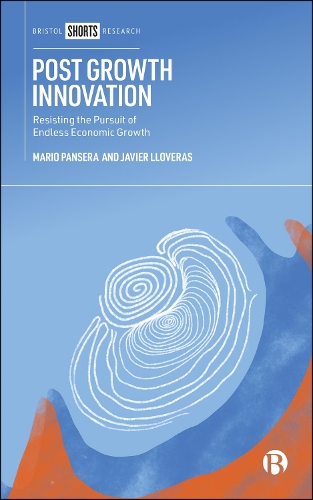 Паперова книга «Post Growth Innovation: Resisting the Pursuit of Endless Economic Growth», автор Маріо Пансера - фото №1