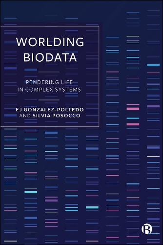 Бумажная книга «Worlding Biodata: Rendering Life in Complex Systems», автор Э. Дж. Гонсалес-Полледо - фото №1