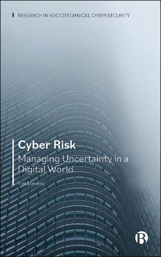Бумажная книга «Cyber Risk: Managing Uncertainty in a Digital World», автор Тим Стивенс - фото №1