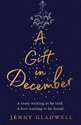Бумажная книга «A Gift in December: An utterly romantic feel-good winter read», автор Дженни Гладуэлл - фото №1