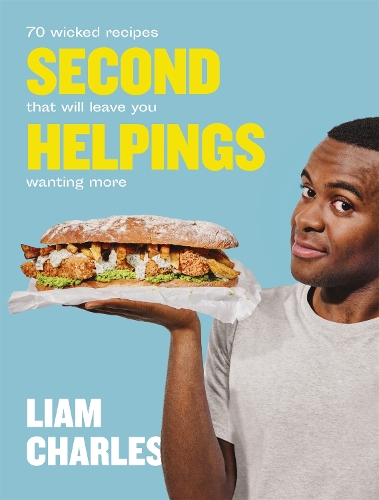 [object Object] «Liam Charles Second Helpings: 70 wicked recipes that will leave you wanting more», автор Ліам Чарльз - фото №1