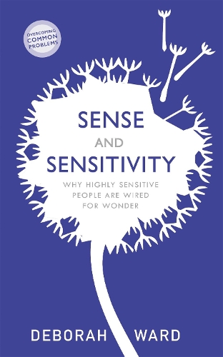 Паперова книга «Sense and Sensitivity: Why Highly Sensitive People Are Wired for Wonder», автор Дебора Ворд - фото №1