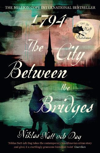 Бумажная книга «1794: The City Between the Bridges: The Million Copy International Bestseller», автор Никлас Натт-О-Даг - фото №1