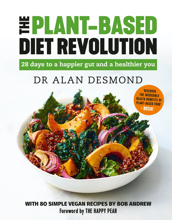 Бумажная книга «The Plant-Based Diet Revolution. 28 days to a happier gut and a healthier you», авторов Боб Эндрю, Алан Десмонд - фото №1