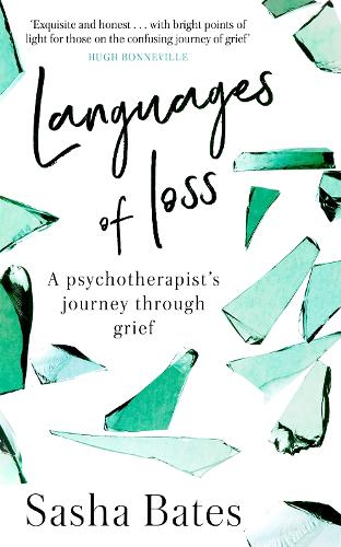Паперова книга «Languages of Loss: A psychotherapist's journey through grief», автор Саша Бейтс - фото №1