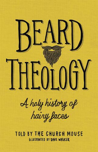 Бумажная книга «Beard Theology: A holy history of hairy faces», автор The Church Mouse - фото №1