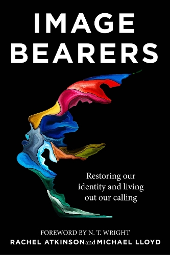 Паперова книга «Image Bearers: Restoring our identity and living out our calling», авторів Майкл Ллойд, Рейчел Аткінсон - фото №1