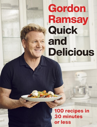 Паперова книга «Gordon Ramsay Quick & Delicious: 100 recipes in 30 minutes or less», автор Гордон Рамзі - фото №1