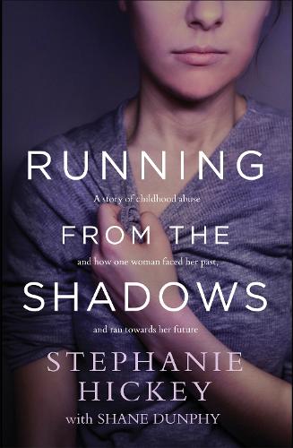 Бумажная книга «Running From the Shadows: A true story of how one woman faced her past and ran towards her future», автор Стефани Хикки - фото №1