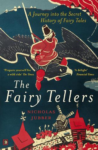 Бумажная книга «The Fairy Tellers: A Journey into the Secret History of Fairy Tales», автор Николас Джаббер - фото №1