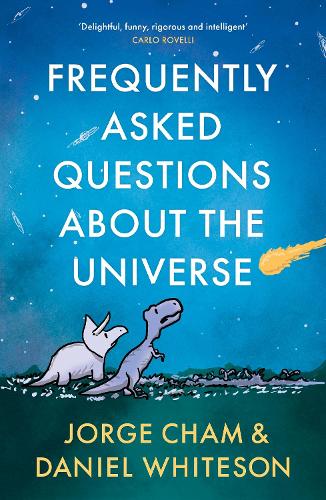 Бумажная книга «Frequently Asked Questions About the Universe», авторов Дэниел Уайтсон, Хорхе Чам - фото №1