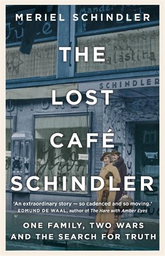 Бумажная книга «The Lost Café Schindler: One family, two wars and the search for truth», автор Мериэль Шиндлер - фото №1