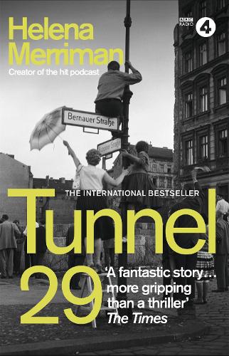 Бумажная книга «Tunnel 29: Love, Espionage and Betrayal: the True Story of an Extraordinary Escape Beneath the Berlin Wall», автор Хелена Мерриман - фото №1