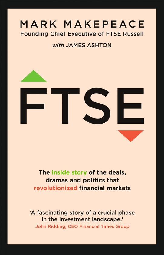 Бумажная книга «FTSE. The Inside Story», авторов Марк Мейкпис, Джеймс Эштон - фото №1