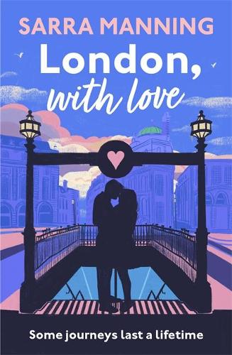 Бумажная книга «London, With Love: The unforgettable romantic comedy about two people whose lives keep crossing that's nostalgic, captivating, sweet and emotional», автор Сарра Мэннинг - фото №1