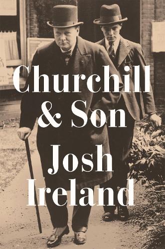 Бумажная книга «Churchill & Son», автор Джош Айрлэнд - фото №1