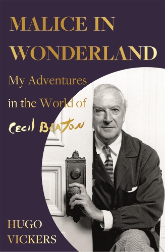 Бумажная книга «Malice in Wonderland: My Adventures in the World of Cecil Beaton», автор Хьюго Викерс - фото №1