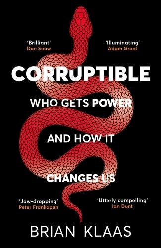 Бумажная книга «Corruptible: Who Gets Power and How it Changes Us», автор Брайан Клаас - фото №1