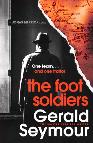 Бумажная книга «The Foot Soldiers: A Sunday Times Thriller of the Month», автор Джеральд Сеймур - фото №1