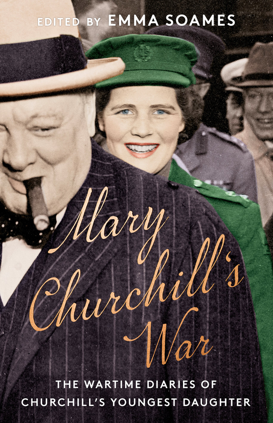 Бумажная книга «Mary Churchill's War. The Wartime Diaries of Churchill's Youngest Daughter», автор Эмма Сомс - фото №1