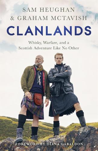 Бумажная книга «Clanlands: Whisky, Warfare, and a Scottish Adventure Like No Other», авторов Грэм Мактавиш, Сэм Хьюган - фото №1