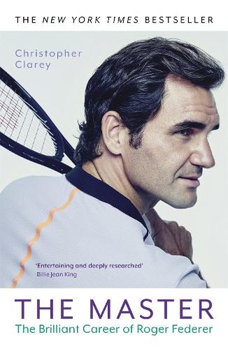 Паперова книга «The Master: The Brilliant Career of Roger Federer», автор Крістофер Клері - фото №1