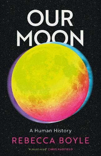 Бумажная книга «Our Moon: A Human History» - фото №1