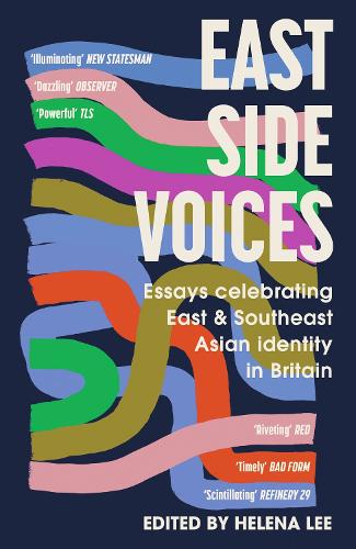 Бумажная книга «East Side Voices: Essays celebrating East and Southeast Asian identity in Britain», автор Хелена Ли - фото №1