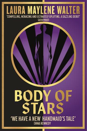 [object Object] «Body of Stars: Searing and thought-provoking - the most addictive novel you'll read all year», автор Лаура Мейлін Волтер - фото №1