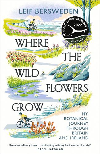 Паперова книга «Where the Wildflowers Grow: Longlisted for the Wainwright Prize», автор Лейф Берсведен - фото №1