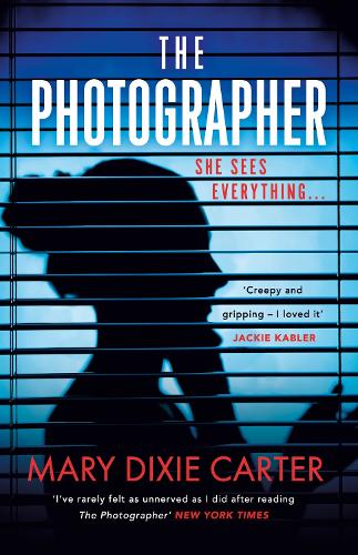 Бумажная книга «The Photographer: an addictive and gripping new psychological thriller that you won't want to put down for 2021», автор Мэри Дикси Картер - фото №1