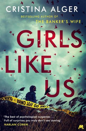 Бумажная книга «Girls Like Us: Sunday Times Crime Book of the Month and New York Times bestseller», автор Кристина Алджер - фото №1