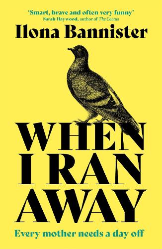 Бумажная книга «When I Ran Away: An unforgettable debut about love pushed to its outer limits», автор Илона Баннистер - фото №1